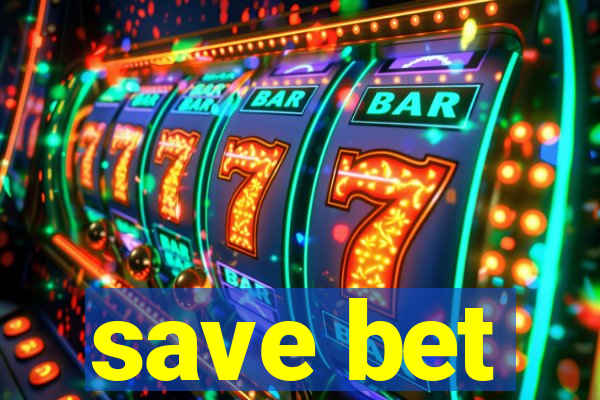 save bet